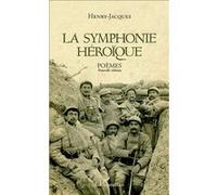 La symphonie héroïque Poèmes - Nouvelle édition - Henri Edmond Henry-Jacques - L'harmattan - broché - Poésie