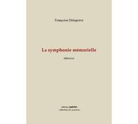 La symphonie mémorielle : Mémoires