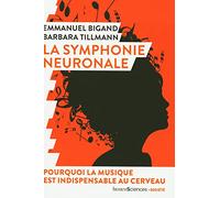 La symphonie neuronale