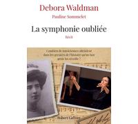 La Symphonie oubliée - Pauline Sommelet - Robert Laffont - broché - Monographie