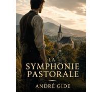 La Symphonie pastorale: de André Gide