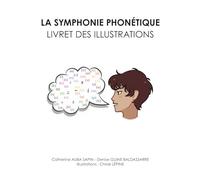 LA SYMPHONIE PHONÉTIQUE: LIVRET DES ILLUSTRATIONS