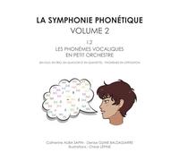 LA SYMPHONIE PHONÉTIQUE: VOLUME 2 - I.2 - LES PHONÈMES VOCALIQUES EN PETIT ORCHESTRE (EN DUO, EN TRIO, EN QUATUOR ET EN QUINTETTE) - PHONÈMES EN OPPOSITION
