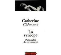 La syncope Catherine Clément (Auteur)