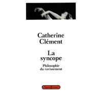 La syncope - Catherine Clément - Grasset - broché - Entretien