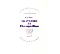 La Syncope De Champollion - Entre Les Images Et Les Mots