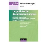 La synthèse de documents en anglais - Méthode et exercices. Concours Centrale-supélec, E3a, X et ENS Méthode et exercices. Concours Centrale-supélec, E3a, CCP, Banque PT, X et ENS - Mathias Degoute -