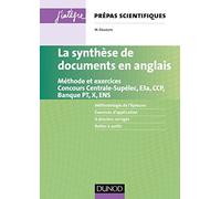 La synthèse de documents en anglais - Méthode et exercices. Concours Centrale-supélec, E3a, X et ENS: Méthode et exercices. Concours Centrale-supélec, E3a, CCP, Banque PT, X et ENS