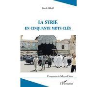 La Syrie en cinquante mots clés - Barah Mikail - L'harmattan - broché - Etude