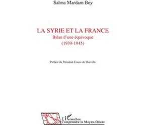 La Syrie et la France Salma Mardam Bey (Auteur)
