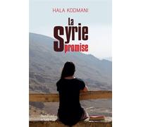 La Syrie promise - Hala Kodmani - Sindbad-Actes Sud - broché - Essai