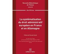 La Systématisation Du Droit Administratif Européen En France Et En Allemagne