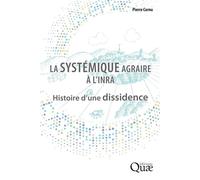 La systémique agraire à l'Inra Histoire d'une dissidence - Pierre Cornu - Quae - broché - Guide