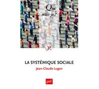La systémique sociale - Jean-Claude Lugan - Que Sais-Je - Poche - Etude