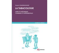 La tabacologie Aspects théoriques, cliniques et expérimentaux - Farzam Ghaemmaghami - Edp Sciences - broché - Scolaire / Universitaire