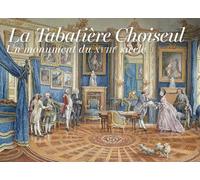 La tabatière Choiseul: Un monument du XVIIIe siècle