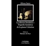 La taberna fantastica & Tragedia fantastica de la gitana Celestina / The Fantastic Tavern & Tragicomedy of the Gypsy Celestina