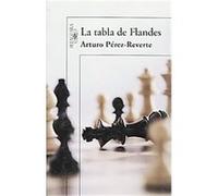 La tabla de Flandes/ The Flanders Panel Arturo Perez-Reverte (Auteur)