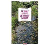 La table au pays de brillat-savarin - Lucien Tendret - Menu Fretin - broché - Guide