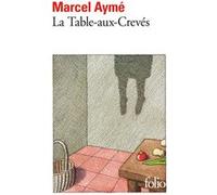 La Table-aux-Crevés Marcel Aymé (Auteur)
