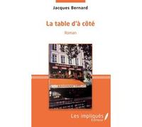 La table d'a côté Jacques Bernard (Auteur)