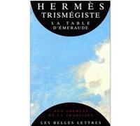 La Table d'Émeraude et sa tradition alchimique Hermès Trismégiste (Auteur), Didier Kahn (Préface)