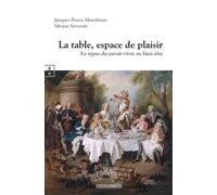 La table, espace de plaisir Le repas du savoir-vivre au bien-être - Jacques Pezeu-Massabuau - Complicites Eds - broché - Essai