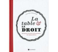 La table et le droit Jean-Paul Branlard (Auteur)