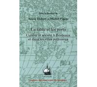 La table et les ports: Cuisine et société à Bordeaux et dans les villes portuaires