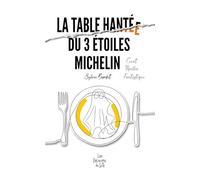 La table hantée du trois étoiles Michelin