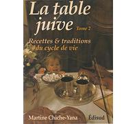 La table juive Tome 2: Recettes et traditions du cycle de vie