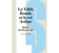 La Table ronde et le roi Arthur - Récits du Moyen Age - Collectif - Bouquins Editions - broché - Récit