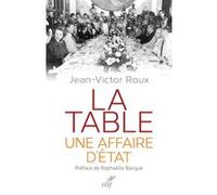 La table, une affaire d'état ROUX JEAN-VICTOR (Auteur)