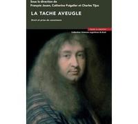 La tache aveugle Catherine Puigelier (Auteur), François Jouen (Auteur), Charles Tijus (Auteur)