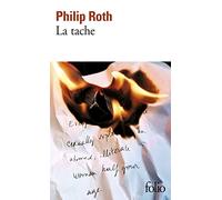 Philip Roth – La Tache – Traduit par Josée Kamoun – Gallimard