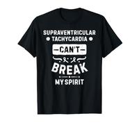 La tachycardie supraventriculaire ne Peut Pas briser Mon Esprit T-Shirt Graphique avec Valeur
