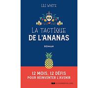 La tactique de l'ananas - 12 mois, 12 défis pour réinventer l'avenir