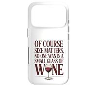 La Taille Compte, Personne ne Veut Un Petit Verre de vin | Funny Vino Coque pour iPhone 17 Pro