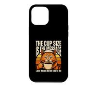 La Taille de la Tasse est Le Message Grand Signifie ne Pas Parler Coque pour iPhone 12 Pro Max