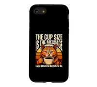 La Taille de la Tasse est Le Message Grand Signifie ne Pas Parler Coque pour iPhone SE (2020) / 7/8