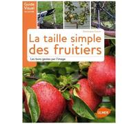 La Taille Des Arbres Fruitiers - Les Bons Gestes Par L'image