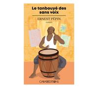 La tambouyé des sans voix - Ernest Pépin - Caraibeditions - broché - Roman
