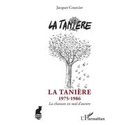 La Tanière 1975-1986 - La chanson en mal d'aurore - Jacques Courcier - L'harmattan - broché - Beau livre