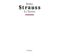 La Tanière - Botho Strauss - Arche - broché - Livre