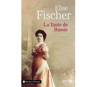 La tante de russie - Elise Fischer - Presses De La Cite - broché - Roman