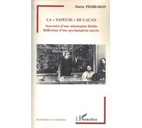 La tapeuse de Lacan : Souvenirs d'une sténotypiste fâchée, Réflexions d'une psychanalyste navrée