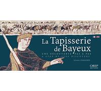 La tapisserie de Bayeux : Une découverte pas à pas