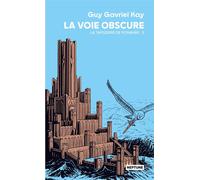 La tapisserie de Fionavar tome 3 : La voie obscure - Guy Gavriel Kay - Atalante - Poche - Roman