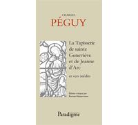 La tapisserie sainte geneviève et de jeanne d'arc et vers inédits La Tapisserie de sainte Geneviève et de Jeanne d'Arc et autres inédits - Romain Vaissermann - Paradigme Eds - broché - Poésie