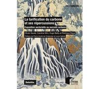 La tarification du carbone et ses répercussions Olivier Sautel (Auteur), Deloitte (Edité par), Louis Gallois (Préface), Pierre-André de Chalendar (Préface), Dieye Rokhaya (Auteur), Hugo Bailly (Auteur
